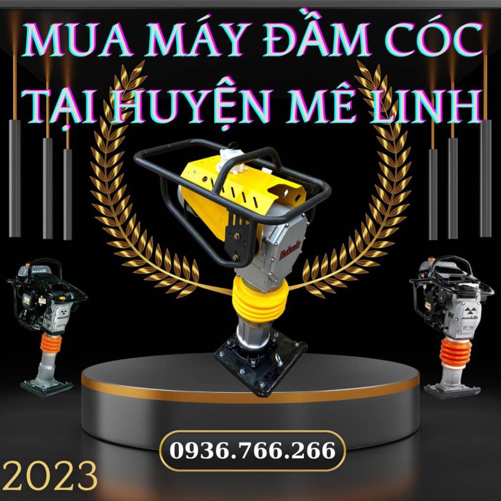 Máy Đầm Cóc Tại Huyện Mê Linh